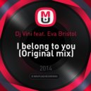 Dj Vini feat. Eva Bristol - I belong to you