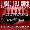DV&LM, Steve Aoki vs. Bobby Helms - We Are Legend Jingle Bells Rock (NiceGift Mash Up)