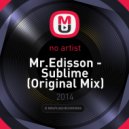Mr.Edisson - Sublime
