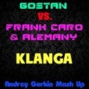 Gostan vs. Frank Caro & Alemany - Klanga (Andrey Gorkin Mash Up)
