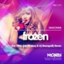 Madonna - Frozen (The TWIX (Mr. Dj Monj & Dj Sharapoff Remix) (The TWIX (Mr. Dj Monj & Dj Sharapoff) Remix)
