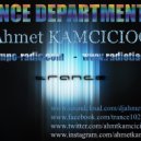 Ahmet Kamcicioglu - Trance Department Episode 024 [06.12.2014]