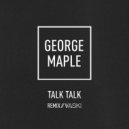 George Maple - Talk Talk (Vaski Remix)