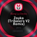 Bang La Decks - Zouka