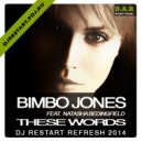 Natasha Bedingfield & Bimbo Jones - These Words (Dj Restart Refresh) (Bimbo Jones Remix)