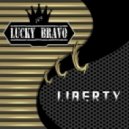 Lucky Bravo - Liberty