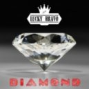 Lucky Bravo - Diamond