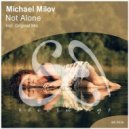 Michael Milov - Not Alone (Nibiru Remix)
