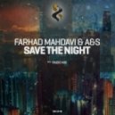Farhad Mahdavi & A&S - Save The Night