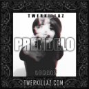 Loralz X Twerkillaz - Prendelo (Original mix)