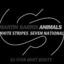 Martin Garrix vs. White Stripes - Seven Animals