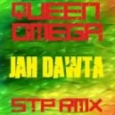 Queen Omega - Jah Dawta (Dj STP Remix)
