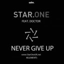 Star.One - Never Give Up Feat. Doctor (Wicked City Remix)