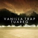 VANILLA TRAP - Tuareg