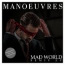 Manoeuvres - Mad World