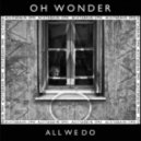 Oh Wonder - All we do (Achtabahn Remix)