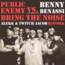 Public Enemy vs. Benny Benassi - Bring The Noise (Alekk & Twitch Jacob Rework)