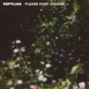 Reptilian - I'm Still Into You