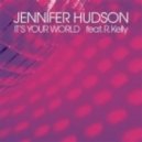 Jennifer Hudson - It's Your World