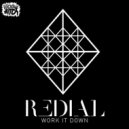 Redial - Work It Down