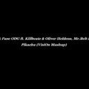 Gostan & Fuse ODG feat. Killbeatz & Oliver Heldens, Mr.Belt & Wezol - Pikachu (VisiOn Mashup)