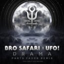 Bro Safari & UFO! - Drama (ETC!ETC! Remix)