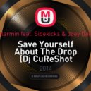 Alarmin feat. Sidekicks & Joey Dale - Save Yourself About The Drop