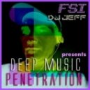 dj Jeff (FSi) - Deep music penetration