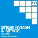 Steve Nyman & Meyce - Rebirth (Quasi Bootleg)
