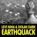Levi Niha & Dolan Dark - EARTHQUACK