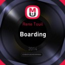 Rene Touil - Boarding