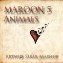 Maroon 5 & Deviz Bang & Edshock - Animals (Arthur Sibar Mashup)