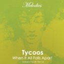 Tycoos - When It All Falls Apart