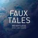 Faux Tales Feat. Luke Cusato - Weightless (Original mix)
