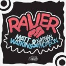Matt Watkins & Nathan Thomson - Raver