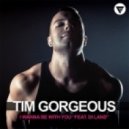 Tim Gorgeous Feat. Di Land - I Wanna Be With You