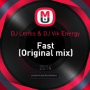 DJ Lentis & DJ Vik Energy - Fast