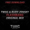 TWIIG & Rudy Zensky - Flashbang
