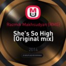 Razmik Makhsudyan [RMG] - She's So High