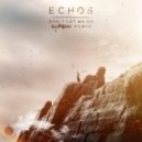Echos - Don't Let Me Go