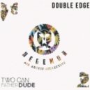 Two Can & Father Dude - Double Edge