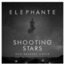 Elephante - Shooting Stars