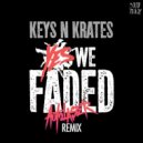 Keys N Krates - Yes We Faded