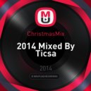 ChristmasMix - 2014 Mixed By Ticsa ()