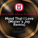 Jean Claude Ades & Rony Seikaly - Mood That I Love (Mister\'s Joy Remix)