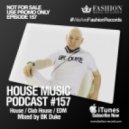 Fashion Music Records - House Music Podcast 157