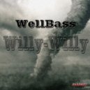 WellBass - Willy-Willy