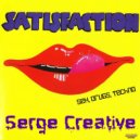 Serge Creative - Satisfaction