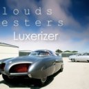 Clouds Testers & QueLy - Jam around Luxerizer