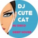 DJ Cute Cat - Celebrate Life Mix [nu discodeepmix] ()